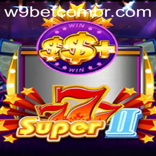 Super777II Game Description and Introduction with W9Bet PH Login
